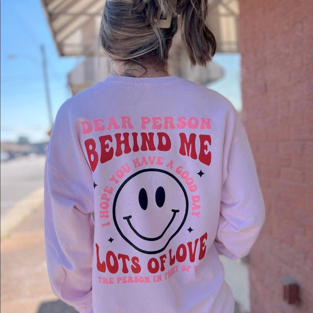 ❤️Spread the ❤️ Dear Person Behind me Pink Encouraging pullover sweater